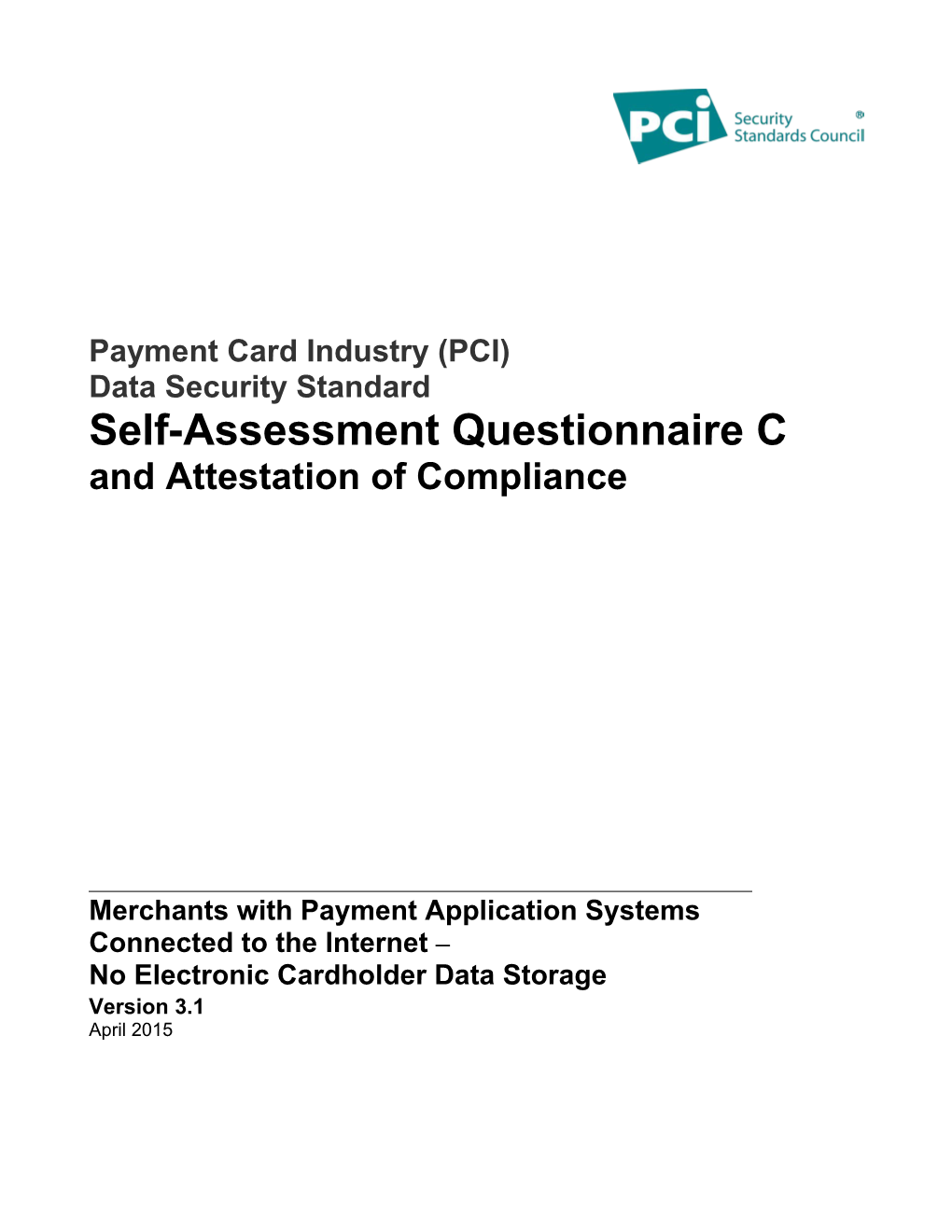 Payment Card Industry (PCI) Data Security Standard Self-Assessment Questionnaire C And
