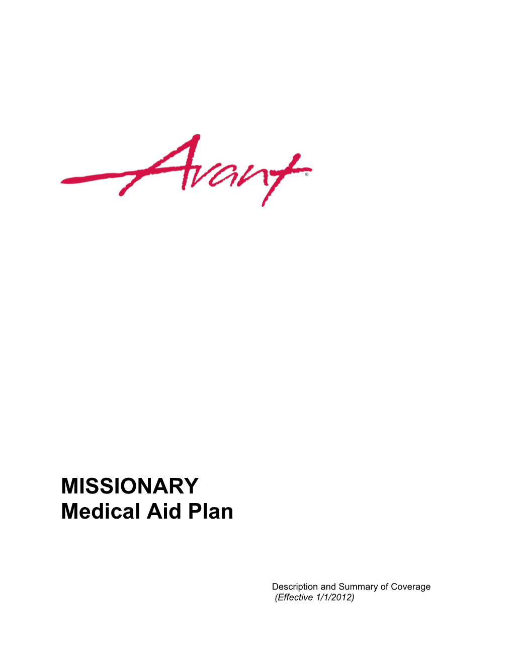 A. Principle and Purpose of the Missionary Medical Aid Plan