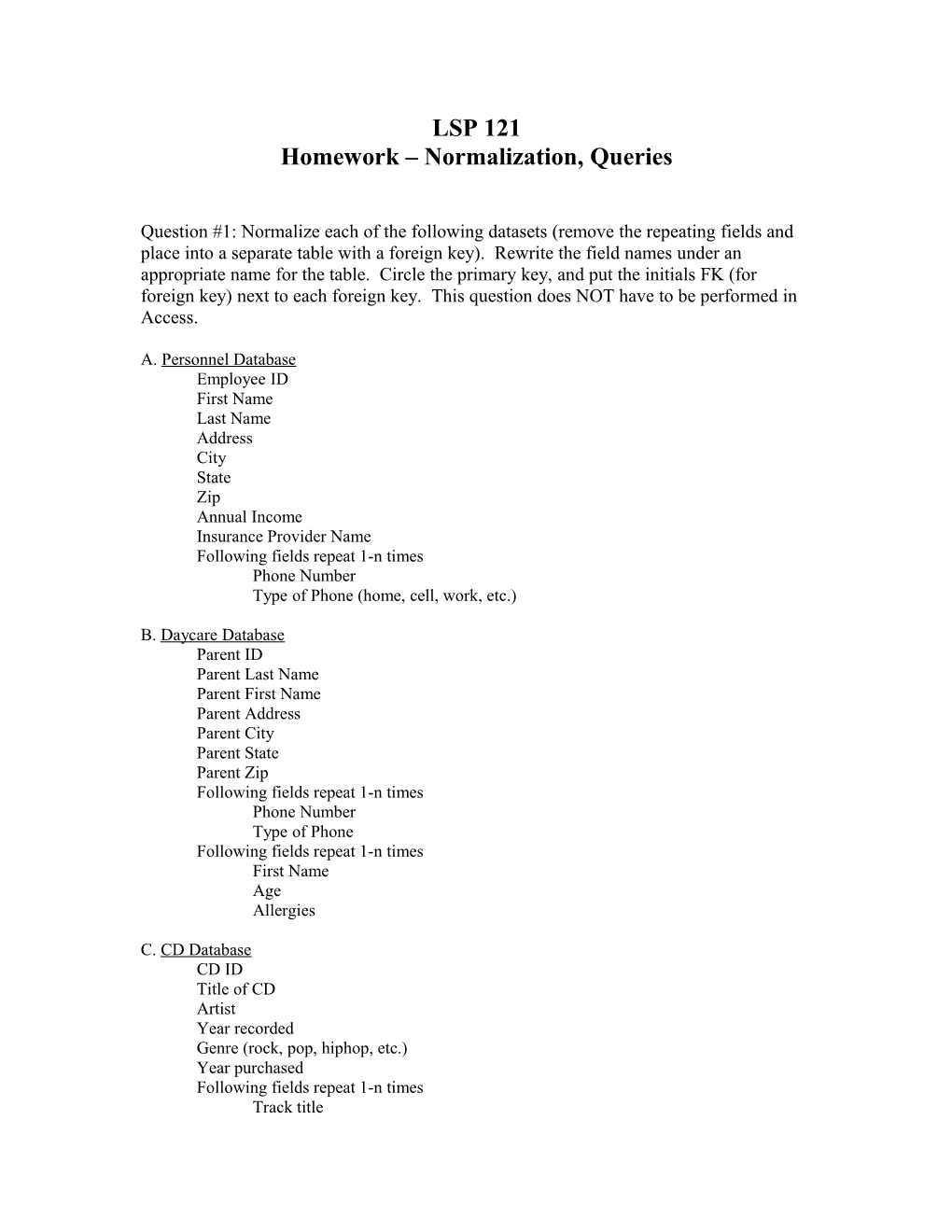 Homework Normalization, Queries