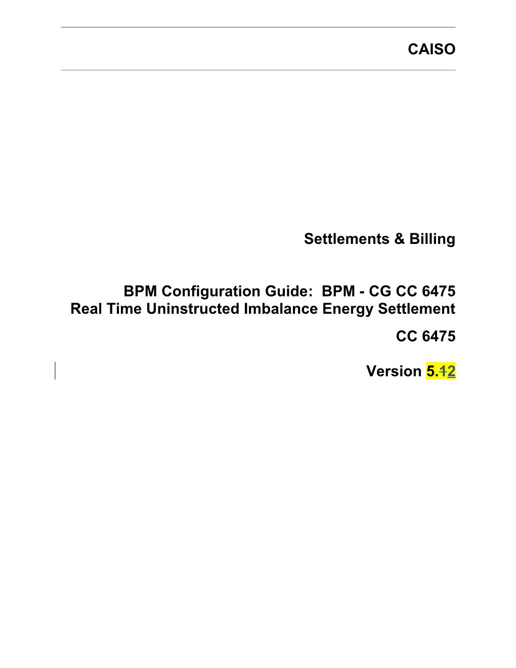 BPM - CG CC 6475 Real Time Uninstructed Imbalance Energy Settlement