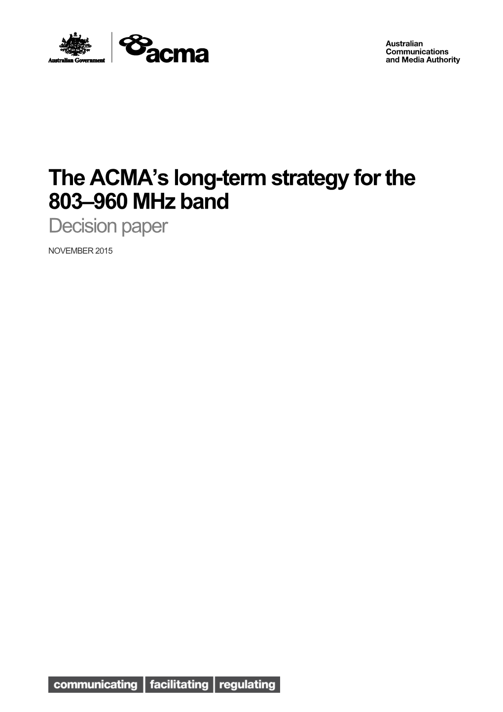The ACMA S Long-Term Strategy for the 803 960 Mhz Band