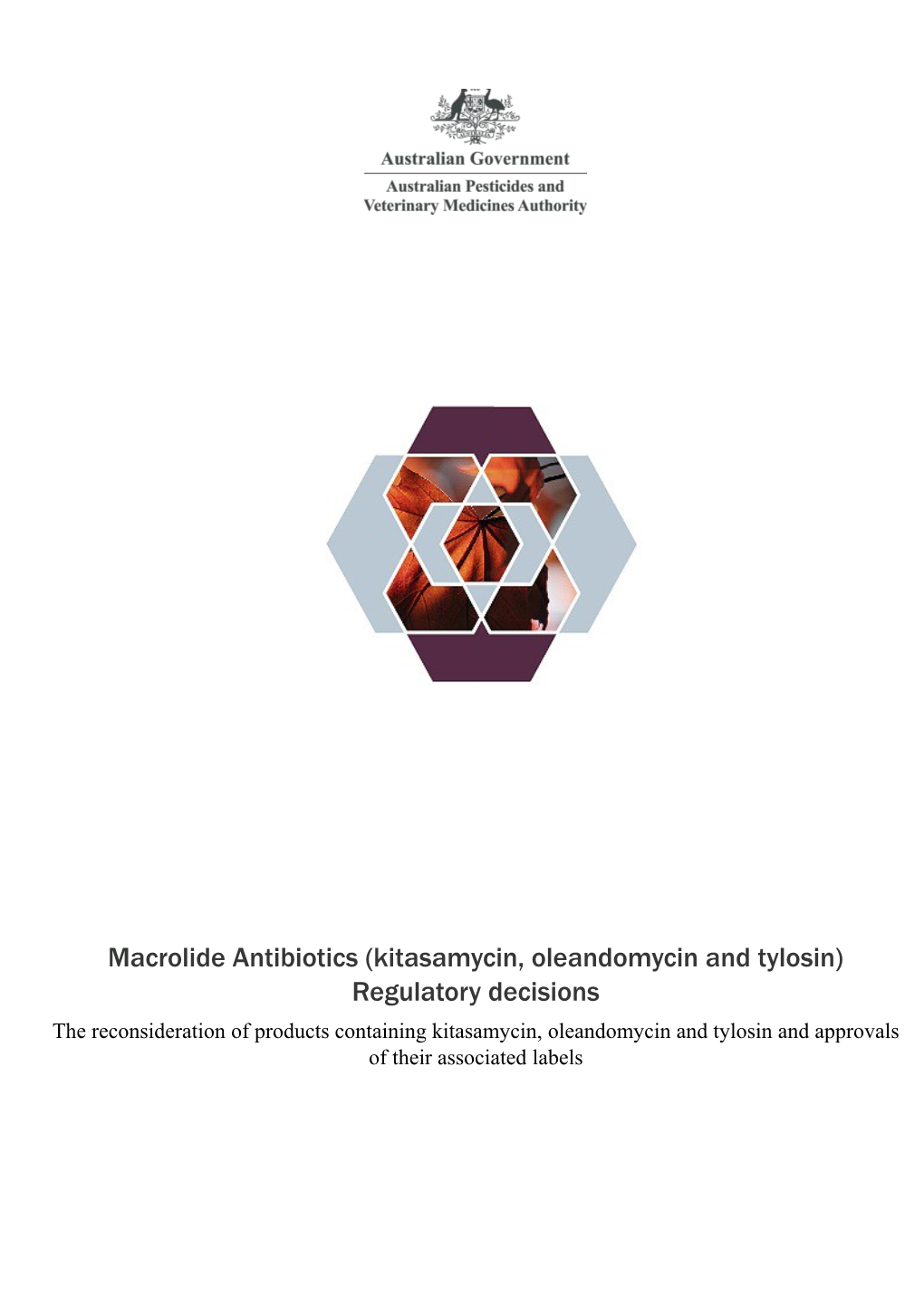 Macrolide Antibiotics (Kitasamycin, Oleandomycin and Tylosin): Proposed Regulatory Decisions