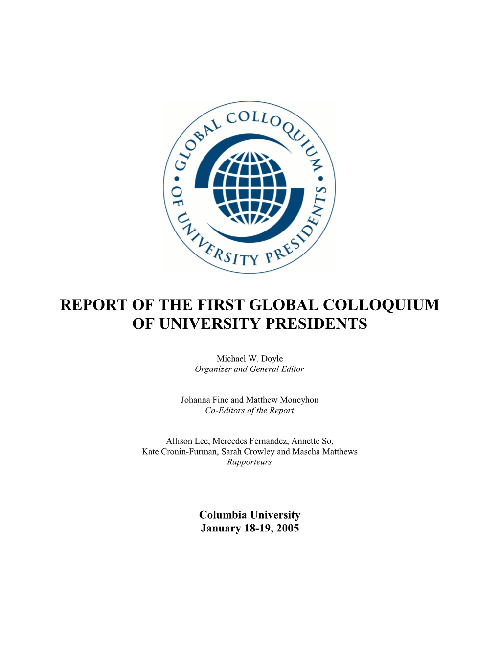 Report of the First Global Colloquium