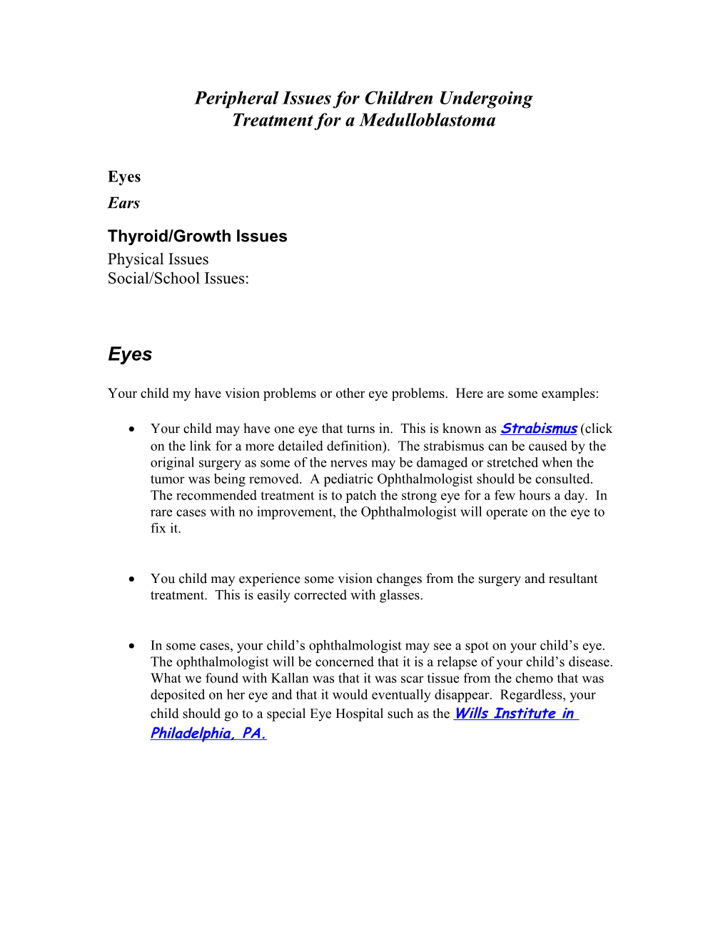 Peripheral Issues for Children Undergoing