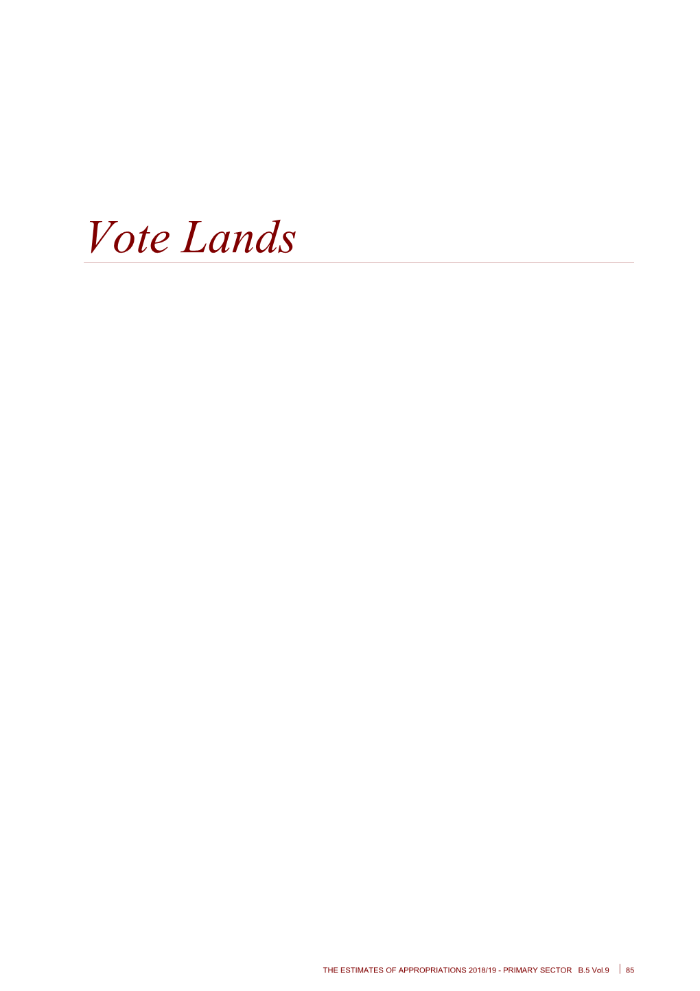 Vote Lands - Vol 9 Primary Sector - the Estimates of Appropriations 2018/19 - Budget 2018
