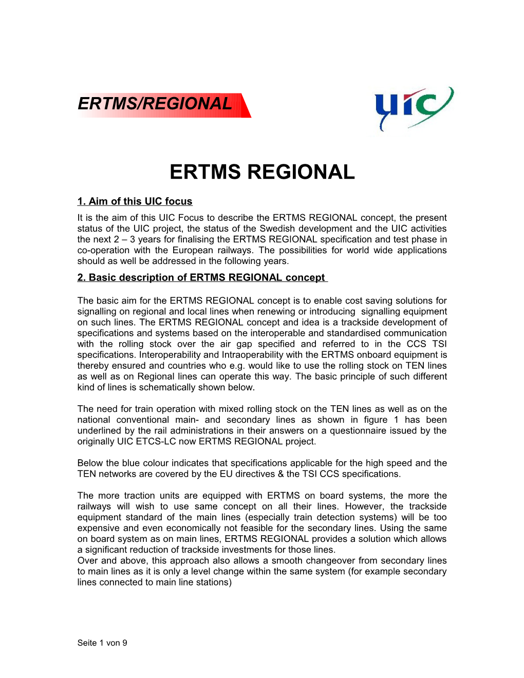 ERTMS REGIONAL 1. Aim of This UIC Focus