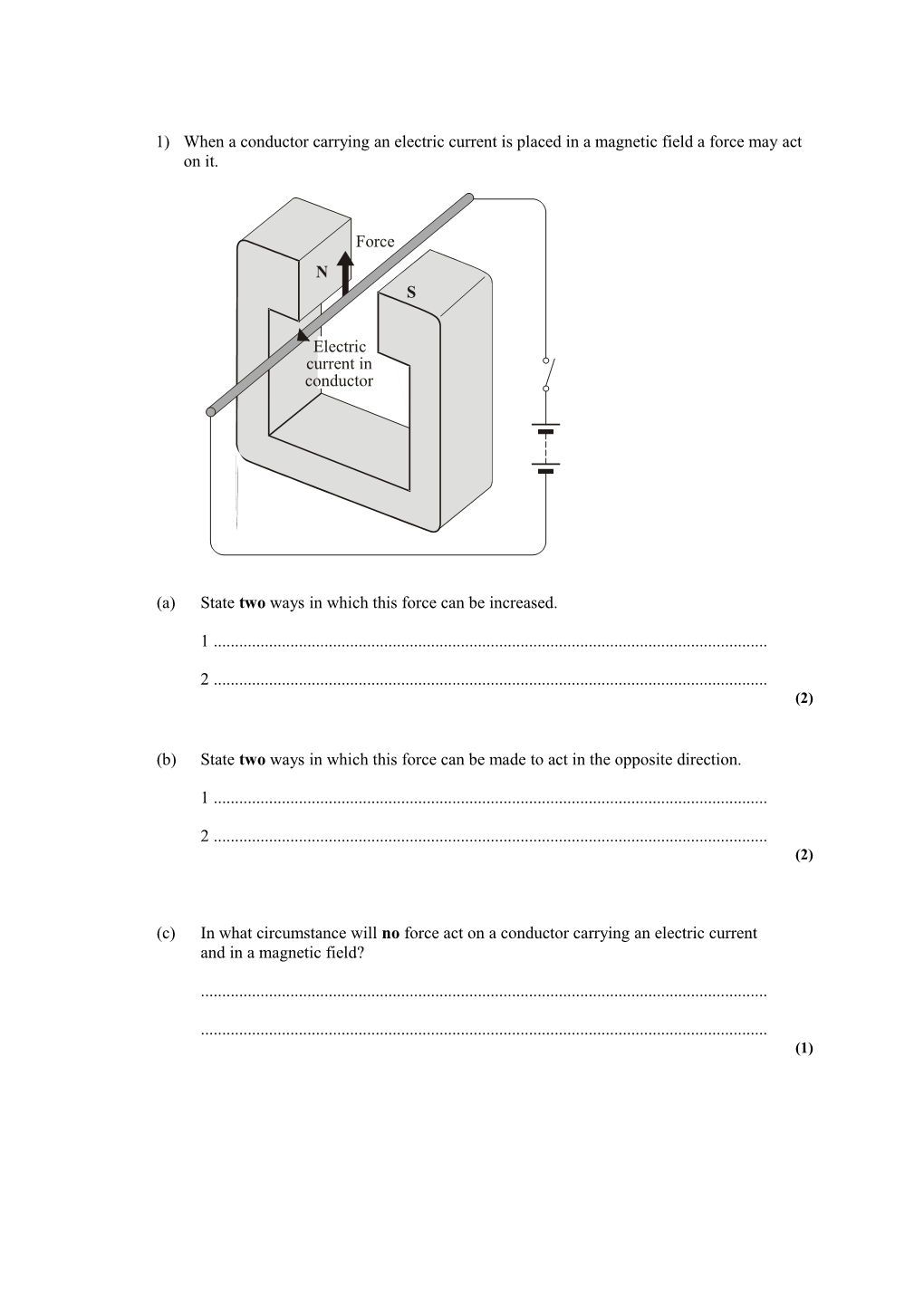 (A) State Two Ways in Which This Force Can Be Increased