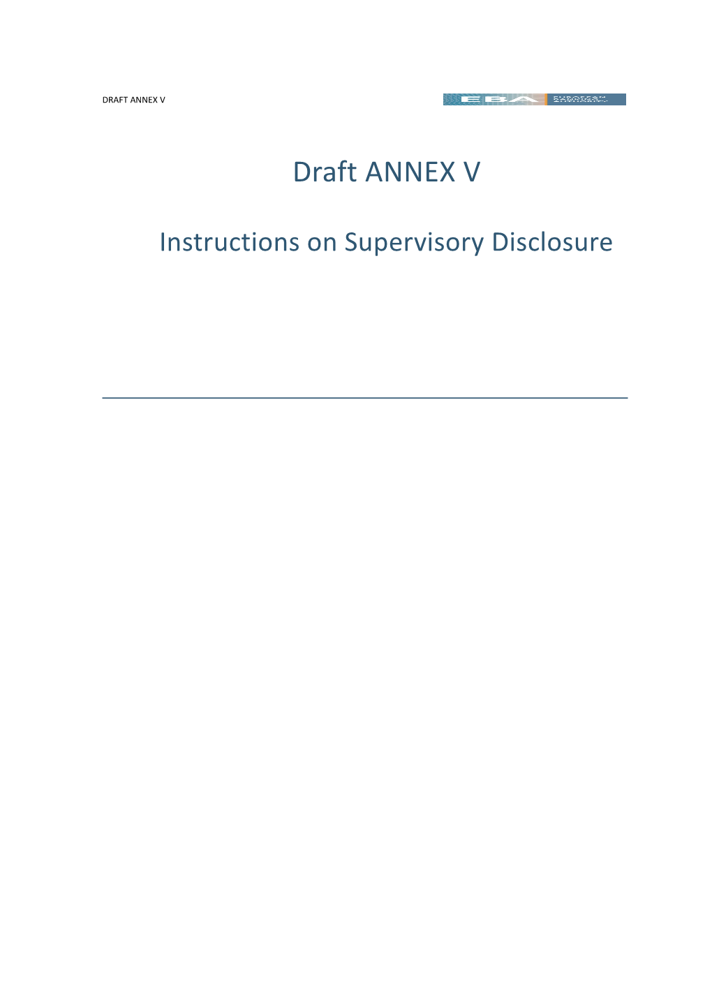 EBA BS Xx Draft Annex V (Draft CP on Amending ITS on Supervisory Disclosure) - Rev1
