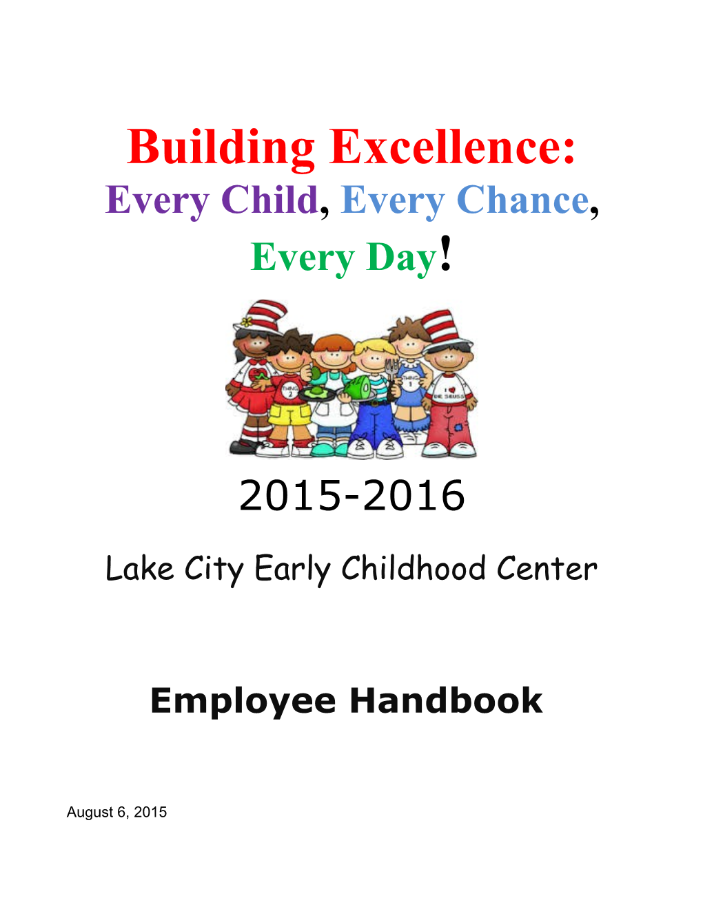 Building Excellence: Every Child, Every Chance, Every Day !