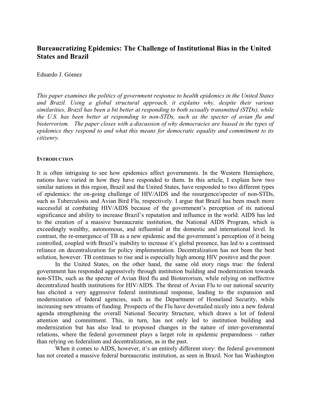 Responding to Epidemics in the United States and Brazil: the Challenge of Institutional Bias