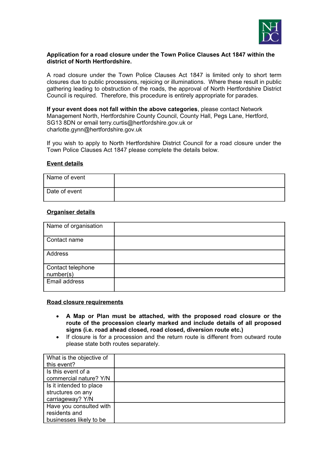 Application for a Road Closure Under the Town Police Clauses Act 1847 Within the District