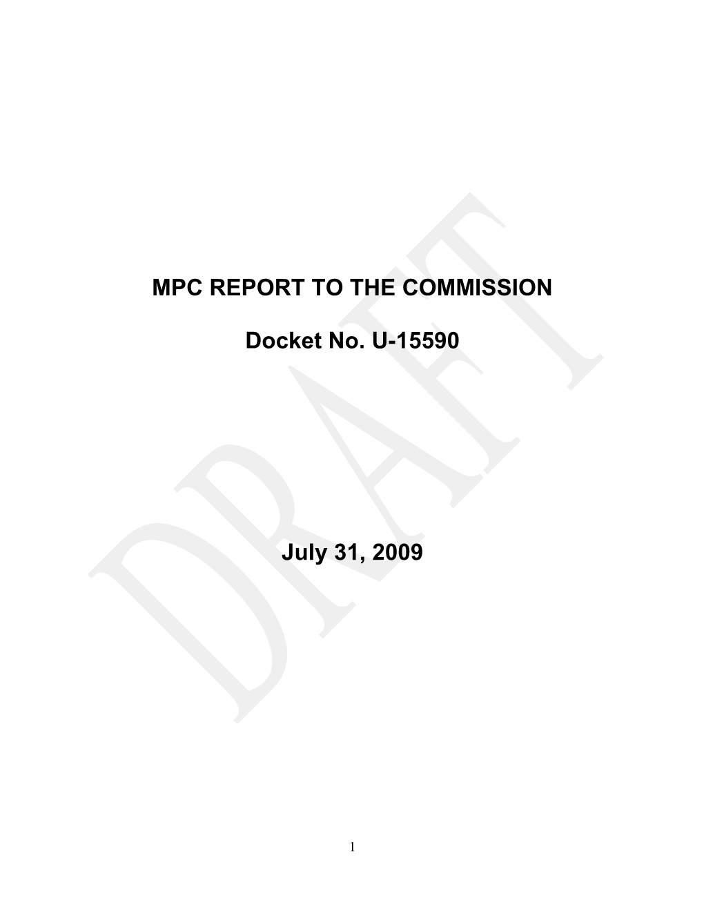 In July 2008, the Michigan Public Service Commission (MPSC) Issued an Order in Case No
