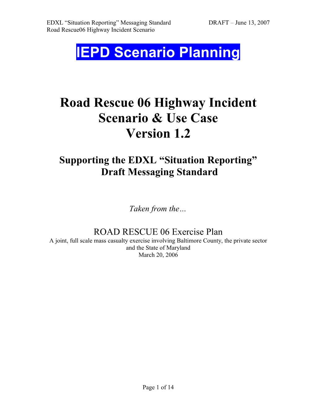 Road Rescue 06 Highway Incident Scenario & Use Case