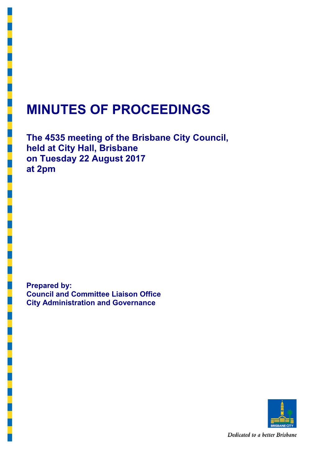 The 4535 Meeting of the Brisbane City Council