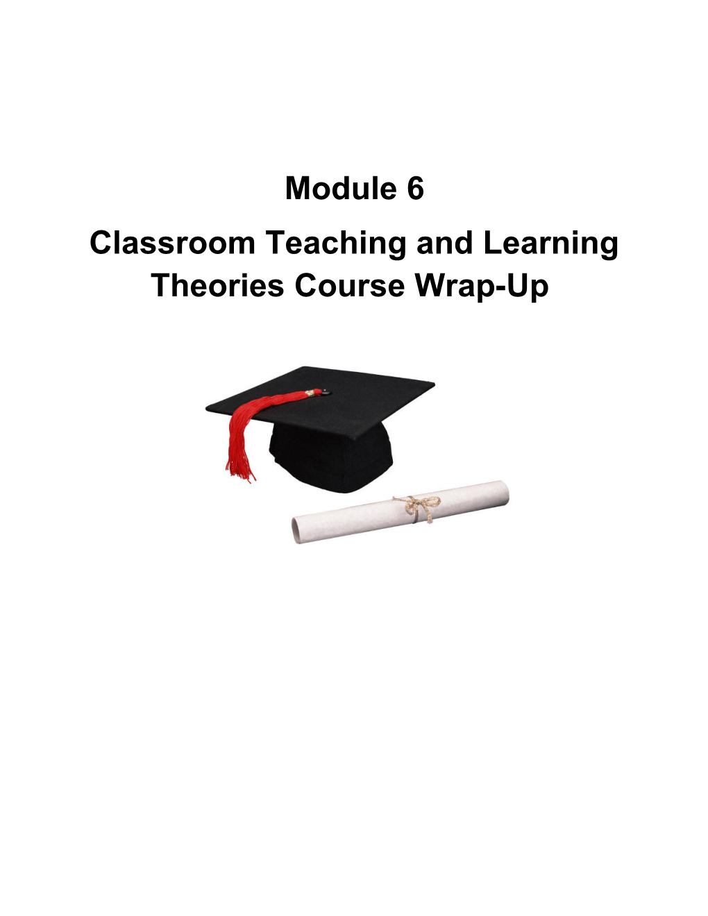 Classroom Teaching and Learning Theories Course Wrap-Up