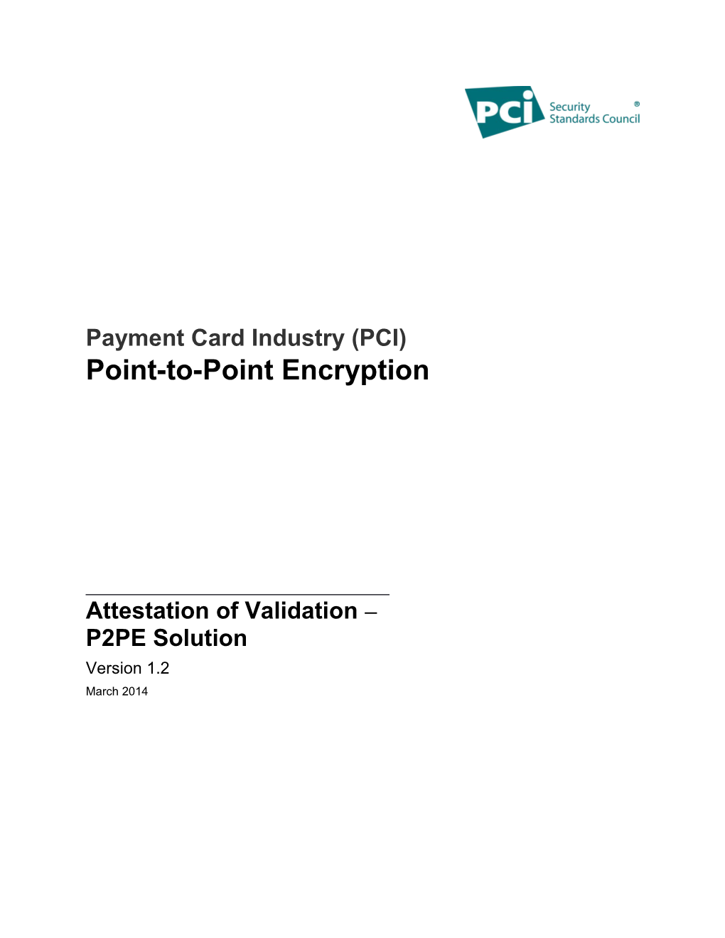 Payment Card Industry (PCI) Point-To-Point Encryption