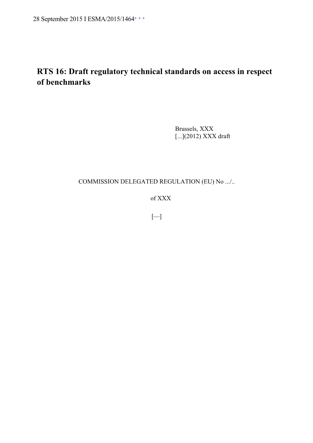 RTS 16: Draft Regulatory Technical Standards on Access in Respect of Benchmarks