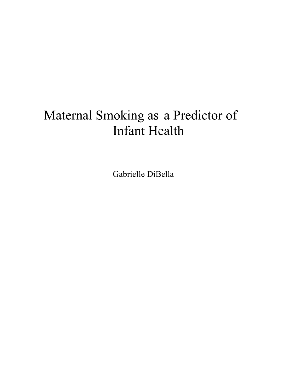 Maternal Smoking As a Predictor of Infant Health