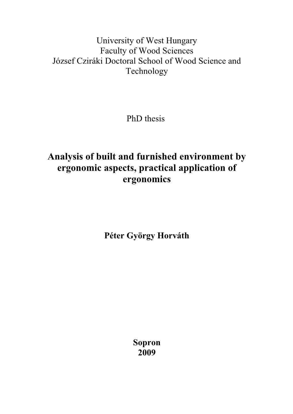 Analysis of Built and Furnished Environment by Ergonomic Aspects, Practical Application