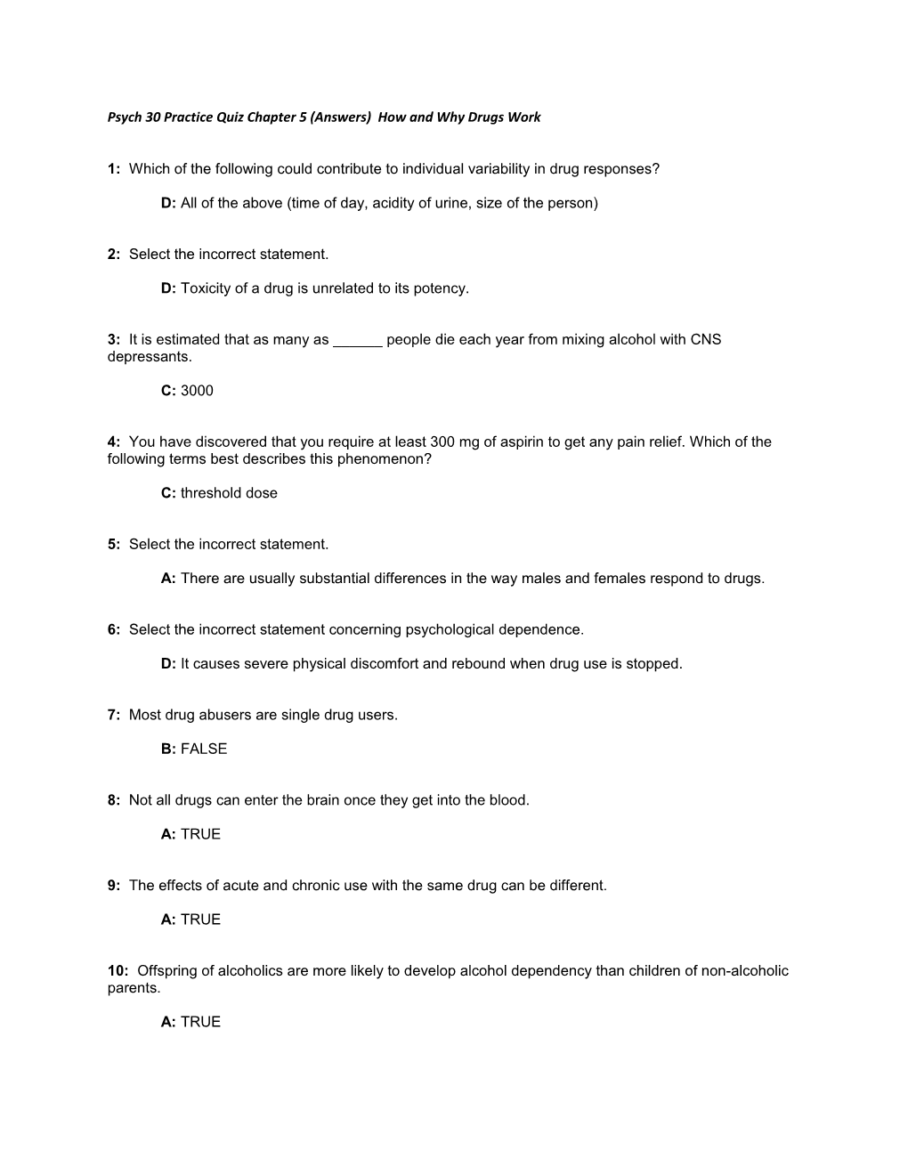 Psych 30 Practice Quiz Chapter 5 (Questions) How and Why Drugs Work