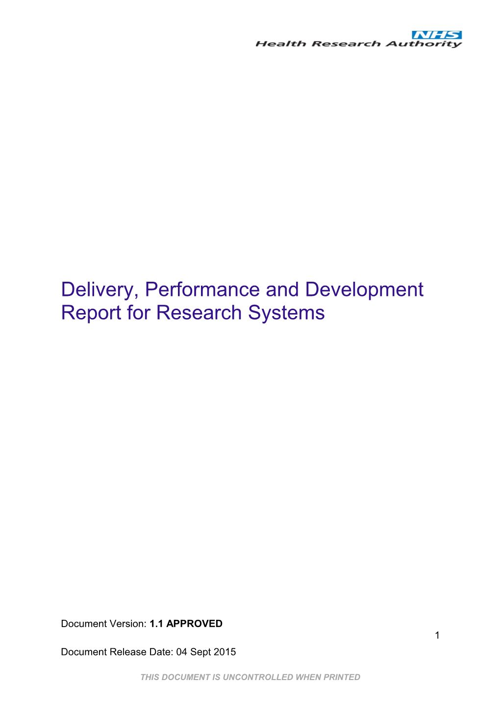 Delivery, Performance and Development Report for Research Systems