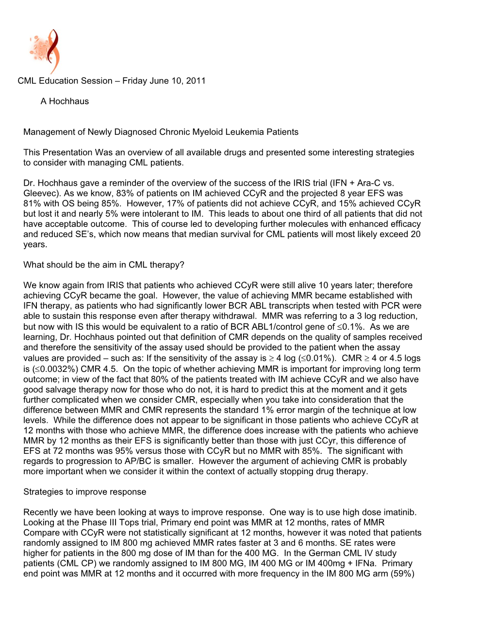 Management of Newly Diagnosed Chronic Myeloid Leukemia Patients