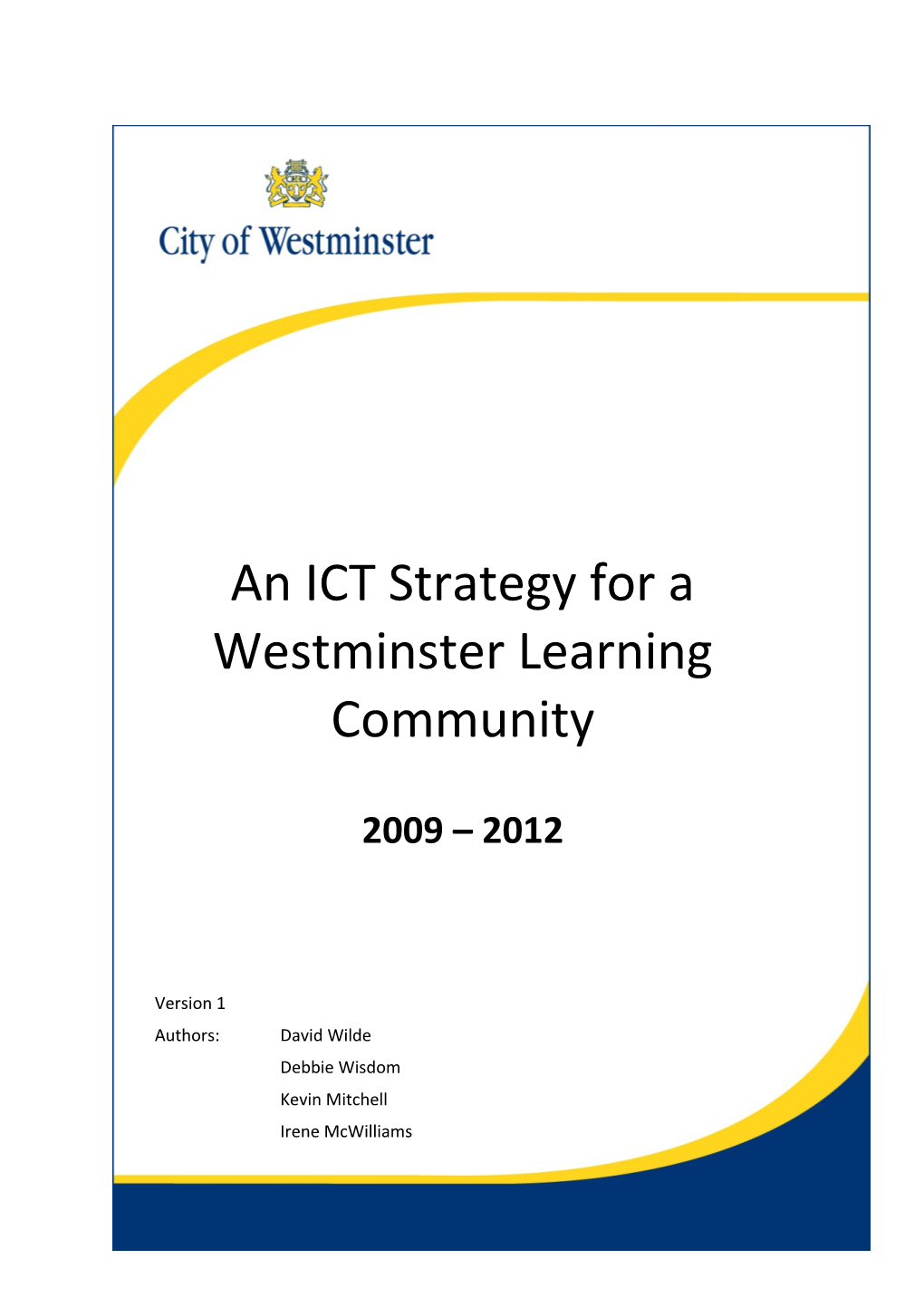 WCC an ICT Strategy for a Westminster Learning Community Version 1