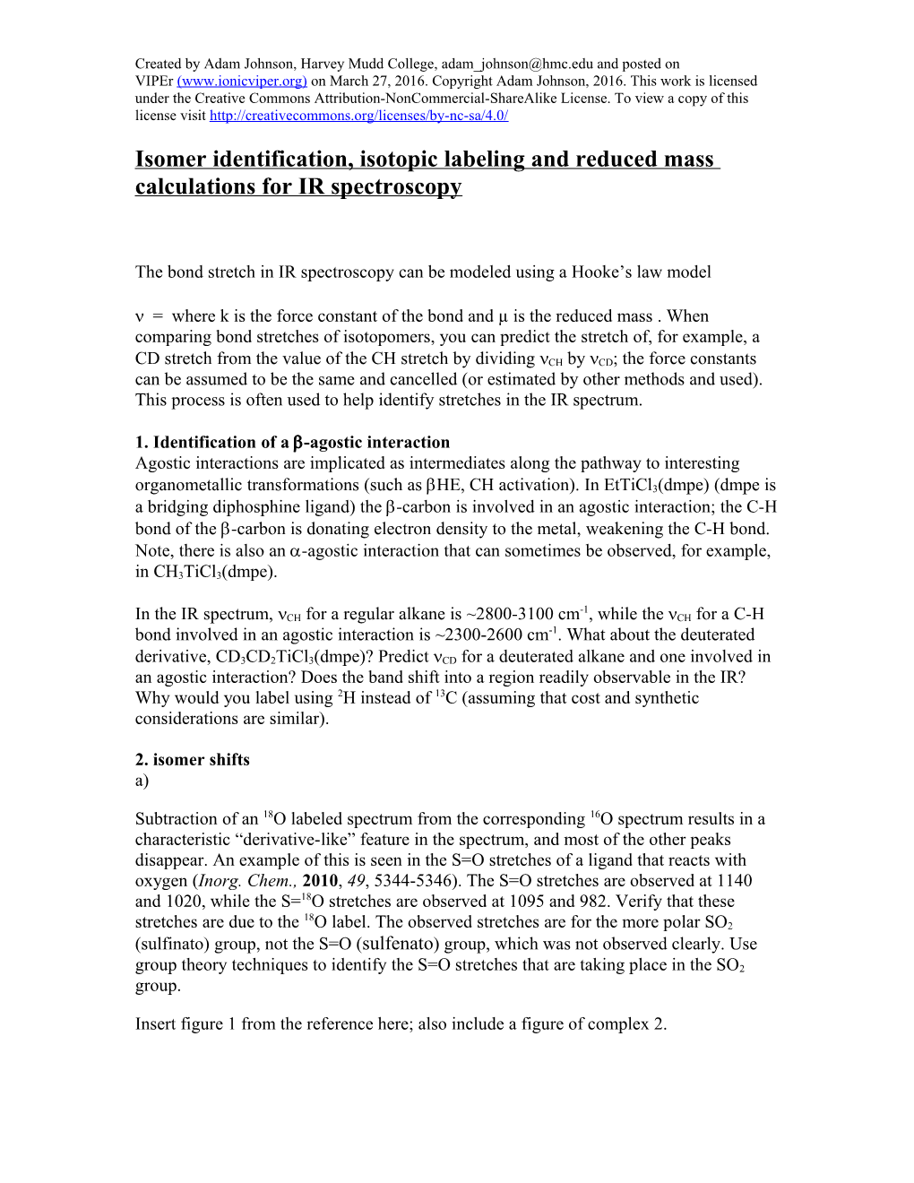 Isomer Identification, Isotopic Labeling and Reduced Mass Calculations for IR Spectroscopy