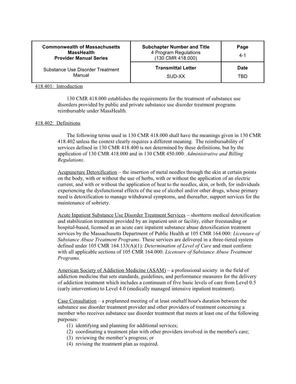 130 CMR 418.000 Establishes the Requirements for the Treatment of Substance Use Disorders