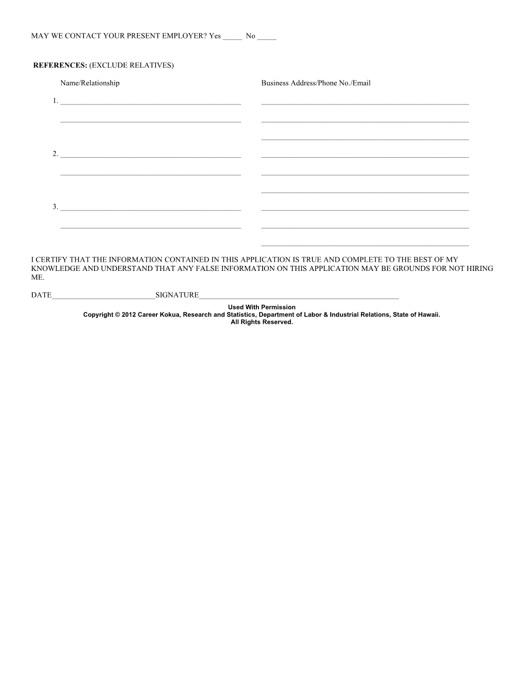 This Form Includes Almost Everything You Might Find on a Company Application