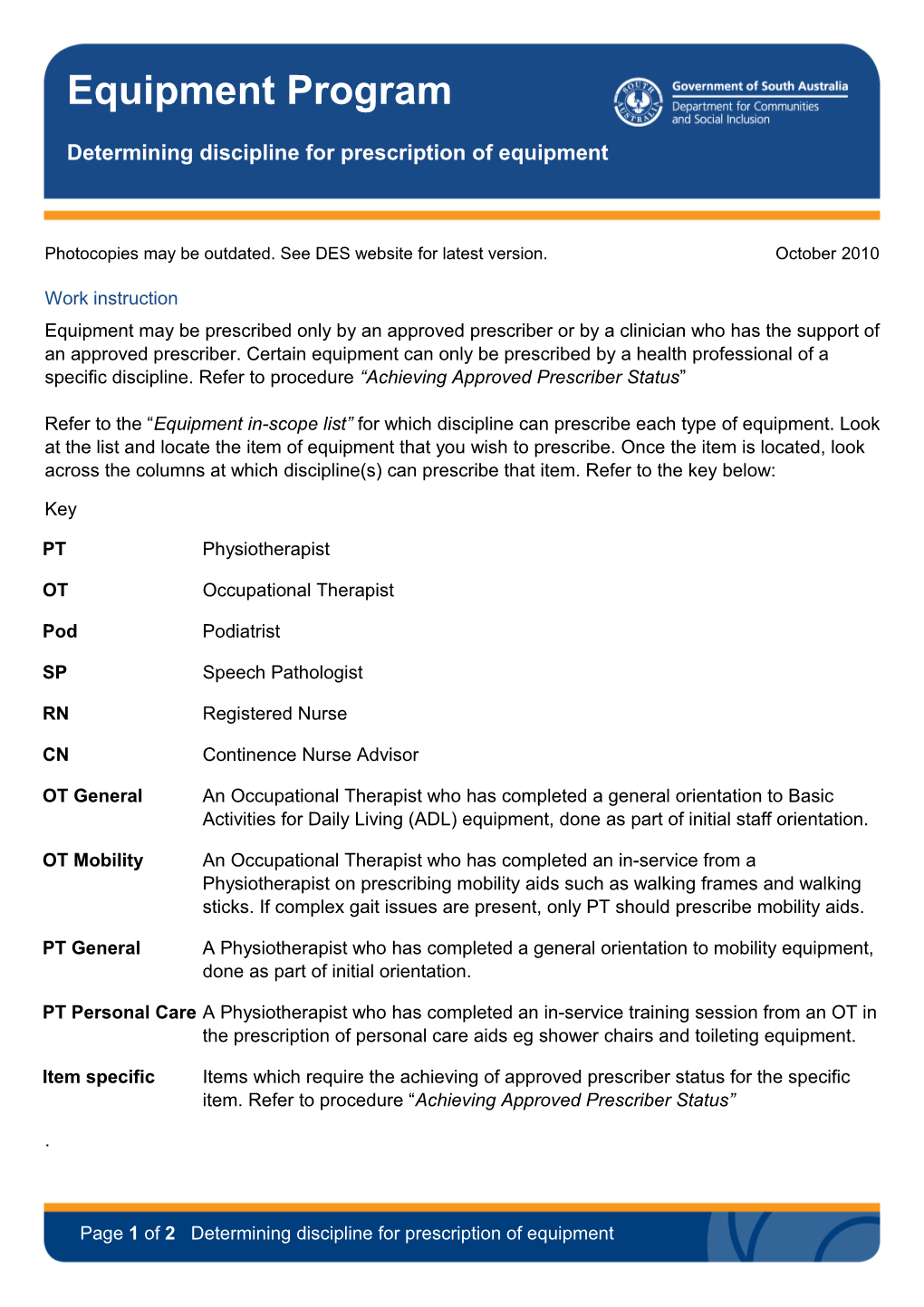 Determining Discipline for Prescription of Equipment