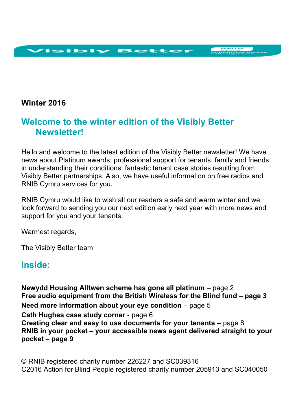 Welcome to the Winter Edition of the Visibly Better Newsletter!