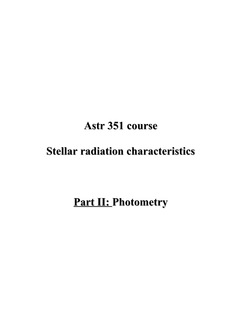 Stellar Radiation Characteristics Ast 351