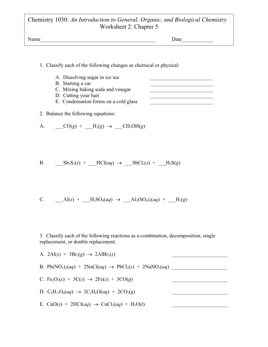 1. Classify Each of the Following Changes As Chemical Or Physical