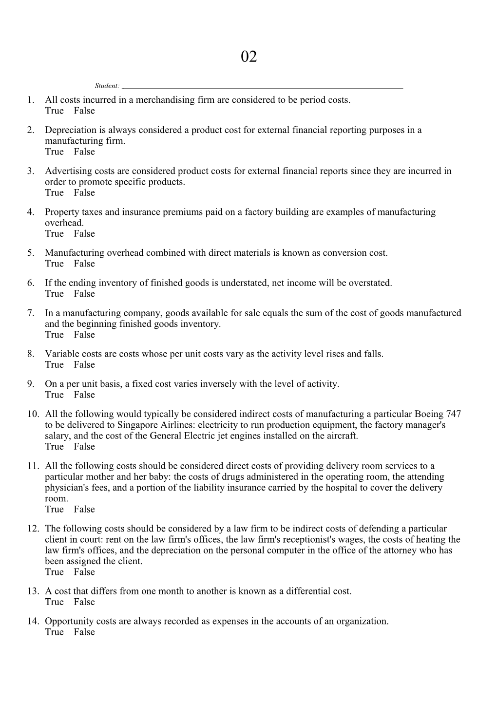 1. All Costs Incurred in a Merchandising Firm Are Considered to Be Period Costs