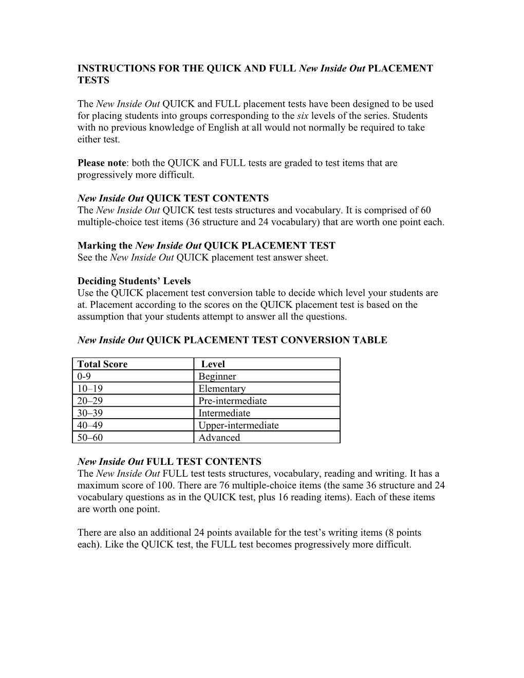 INSTRUCTIONS for the QUICK and FULL American Inside out PLACEMENT TESTS