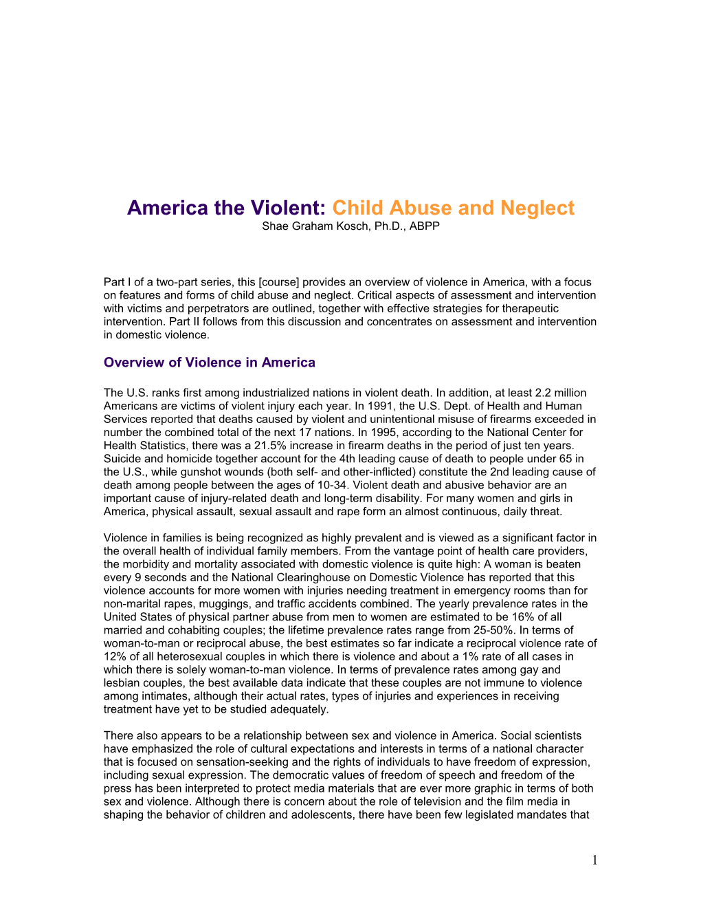 America the Violent: Child Abuse and Neglect Shae Graham Kosch, Ph.D., ABPP