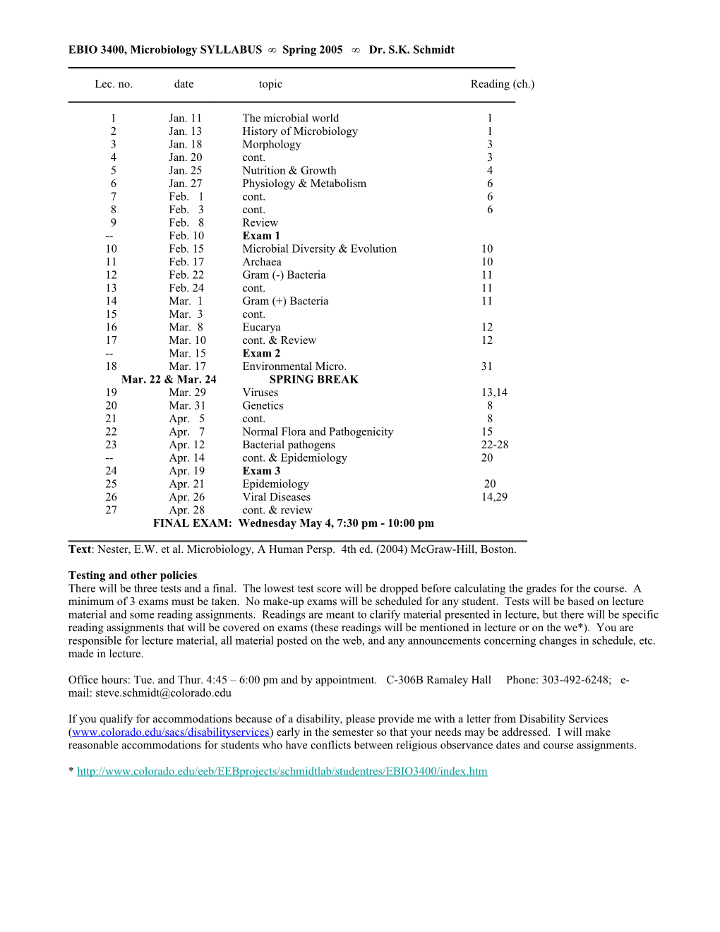 EPOB 3400 Microbiology Spring 1999 Dr. S.K. Schmidt