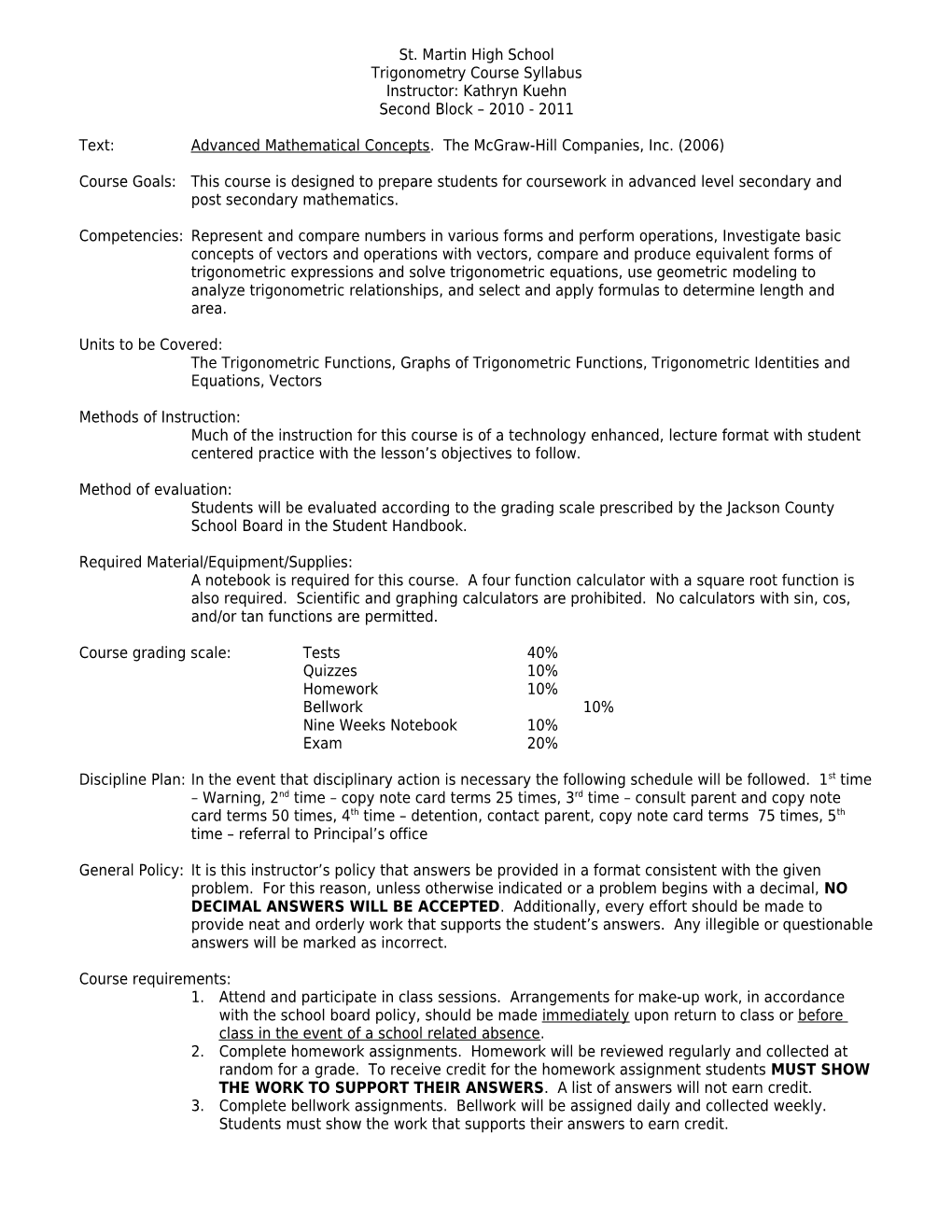 Text: Advanced Mathematical Concepts. the Mcgraw-Hill Companies, Inc. (2006)