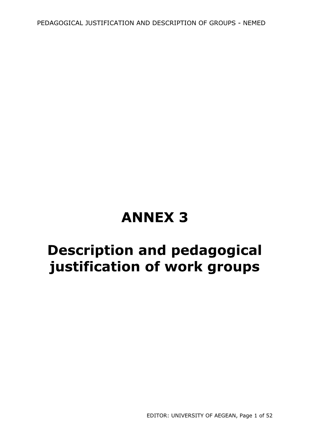 Description and Pedagogical Justification of Work Groups