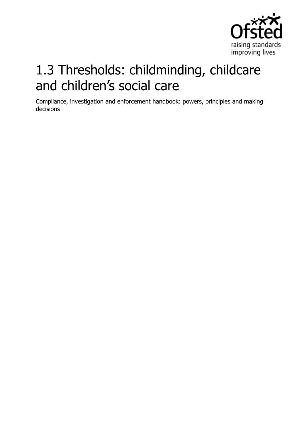 1.3 Thresholds: Childminding, Childcare and Children S Social Care