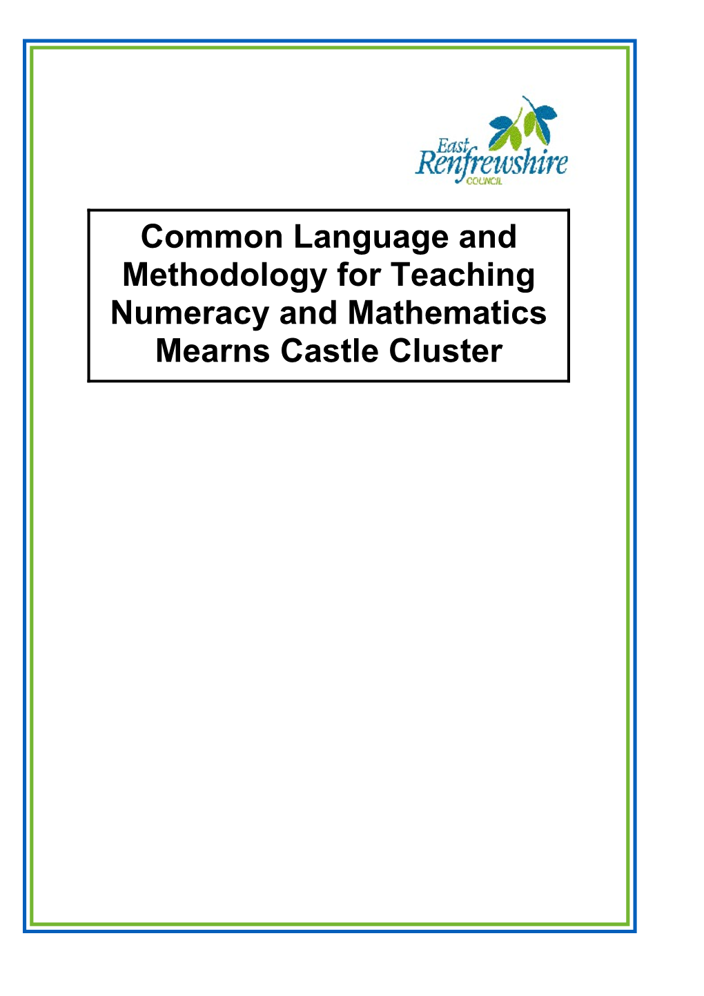 Common Language and Methodology for Teaching Numeracy - Mearns Castle Cluster