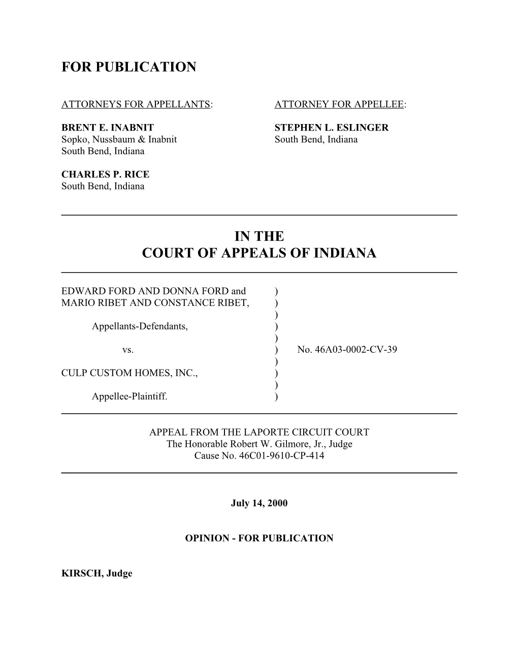 Attorneys for Appellants: Attorney for Appellee