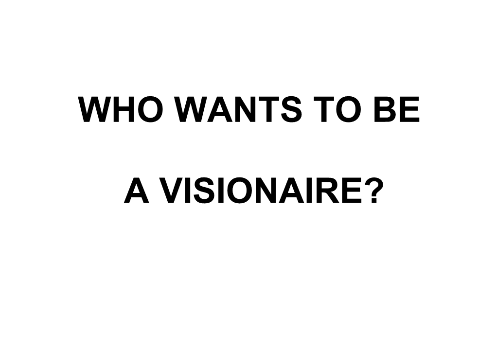 Questions for Who Wants to Be a Visionaire