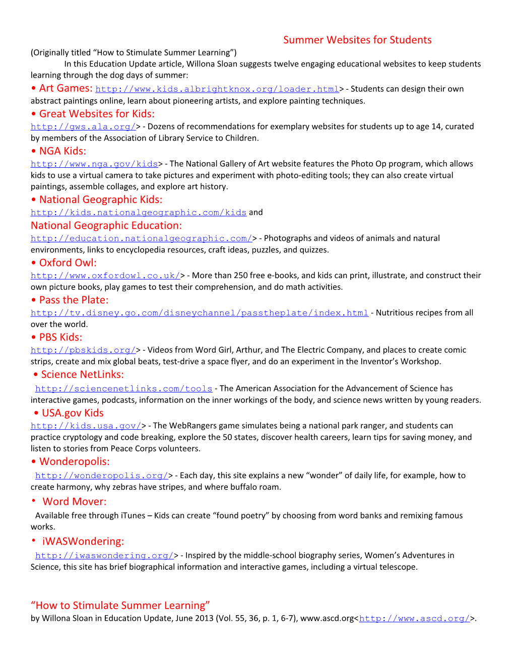 Summer Websites for Students (Originally Titled How to Stimulate Summer Learning ) In