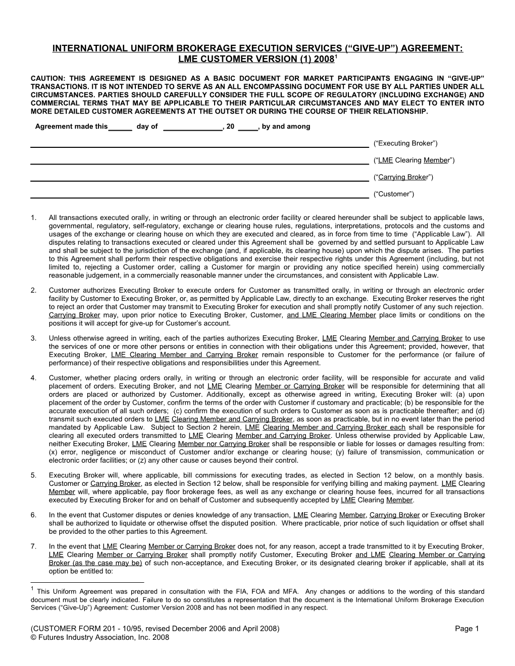 International Uniform Brokerage Execution Services ( Give-Up ) Agreement: Customer Version 2008