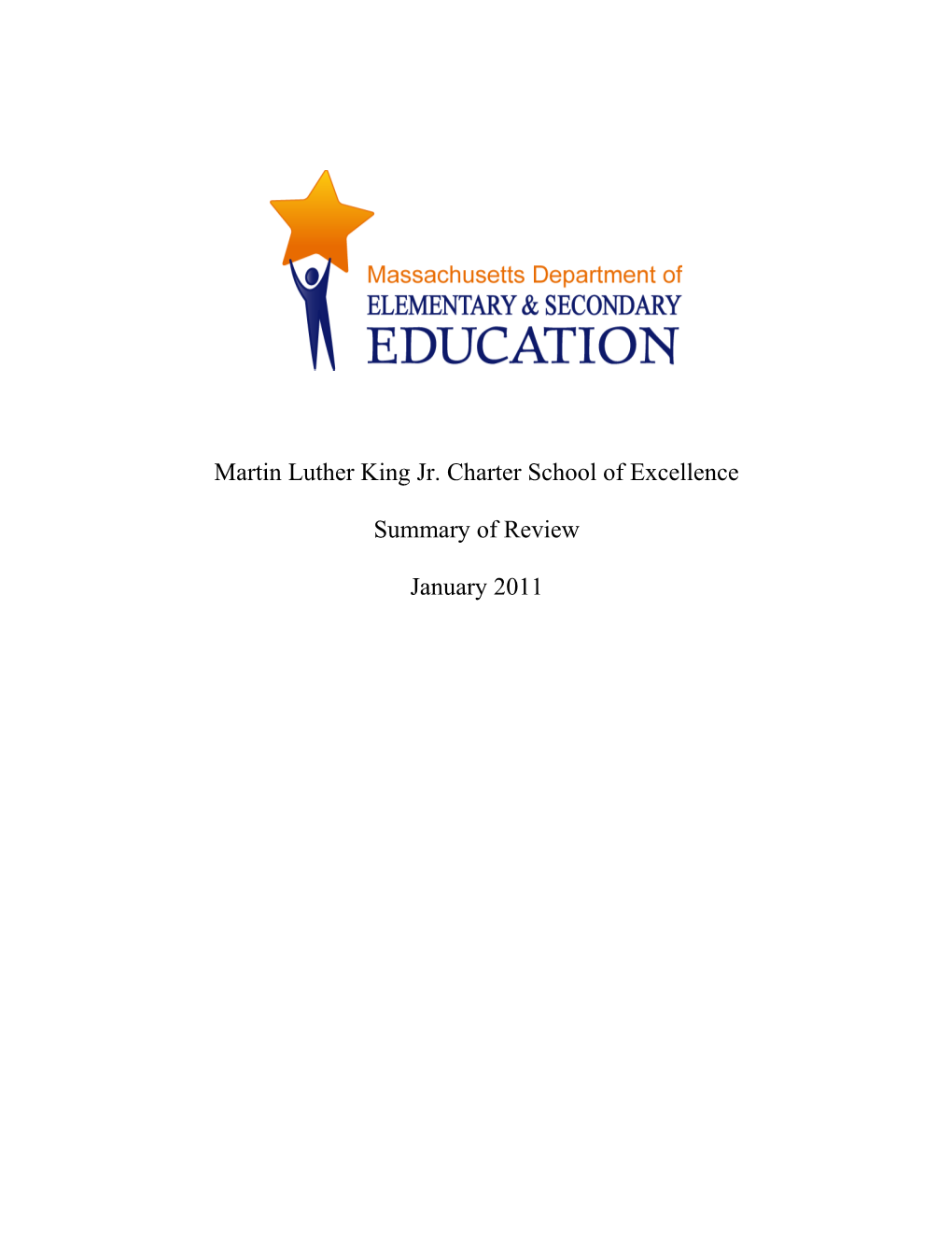 Summary of Review, Martin Luther King Jr. Charter School of Excellence, January 2011