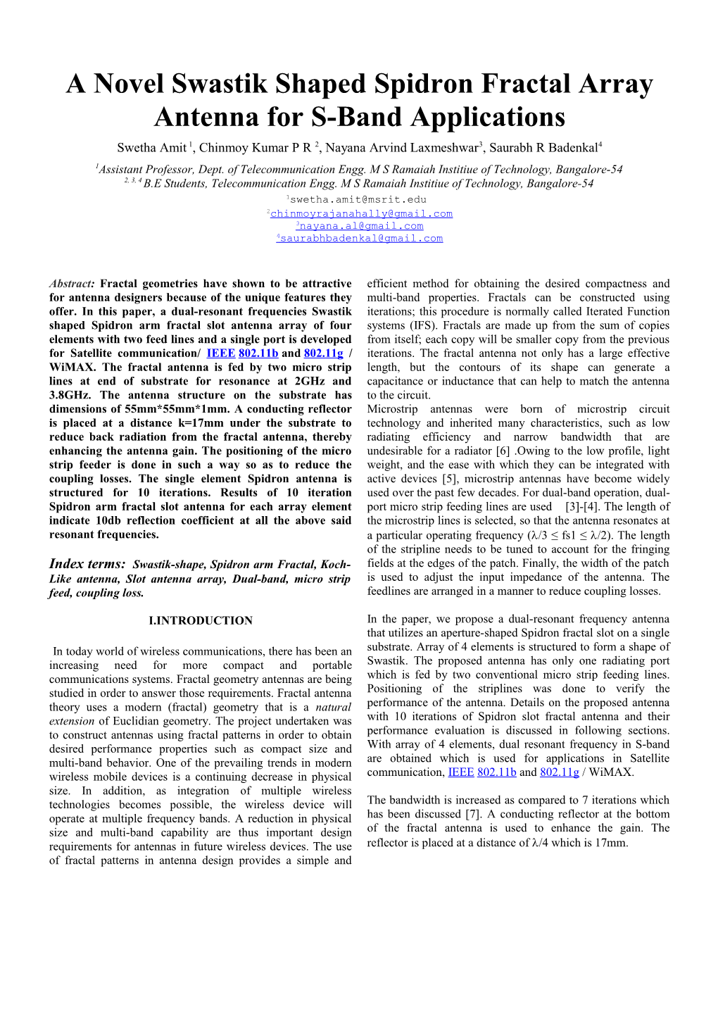 A Novel Swastik Shaped Spidron Fractal Array Antenna for S-Band Applications