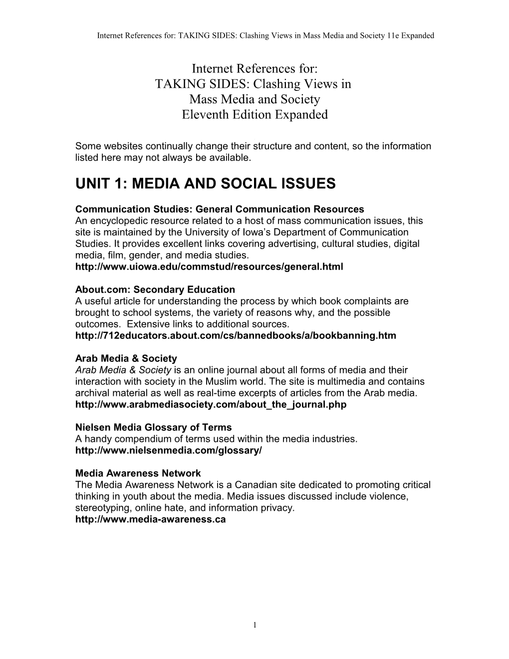 Internet References For: TAKING SIDES: Clashing Views in Mass Media and Society 11E Expanded