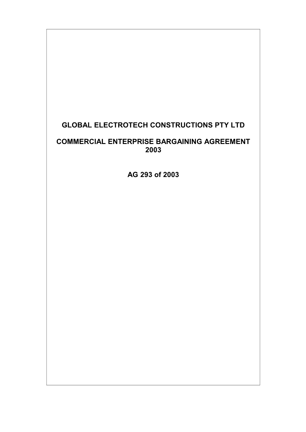 Global Electrotech Constructions Pty Ltd Commercial Enterprise Bargaining Agreement 2003